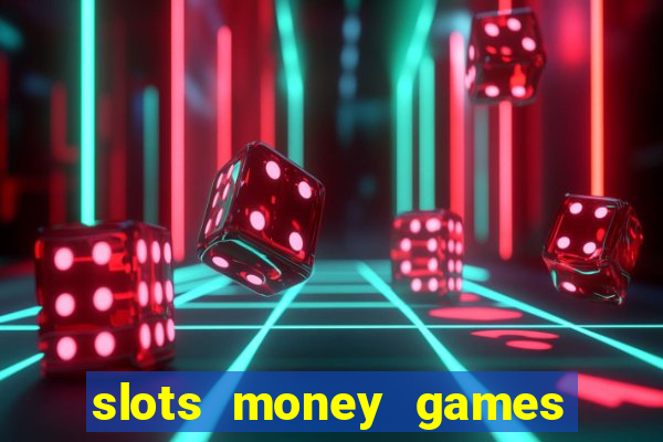 slots money games cash 8ry44