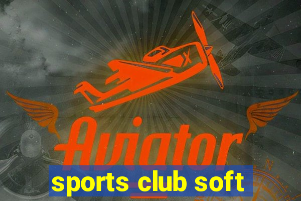 sports club soft