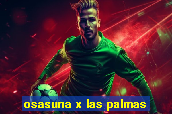 osasuna x las palmas