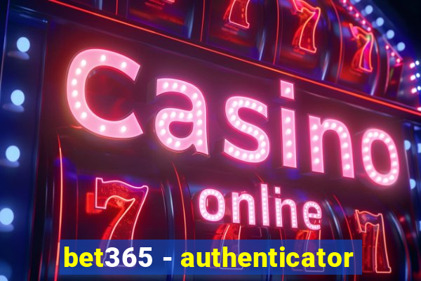 bet365 - authenticator