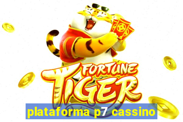 plataforma p7 cassino