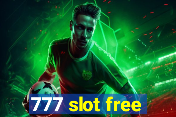 777 slot free