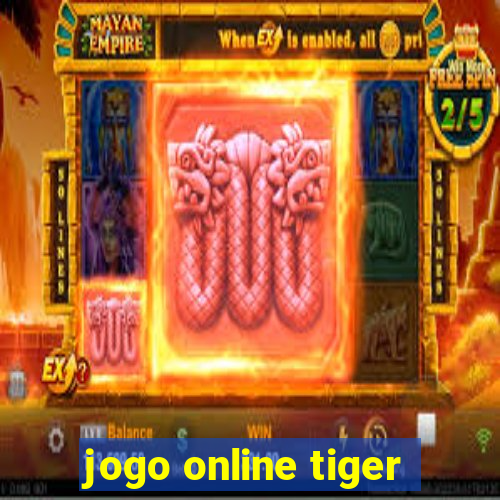 jogo online tiger