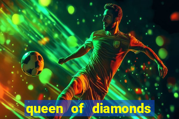 queen of diamonds 20 slot free play