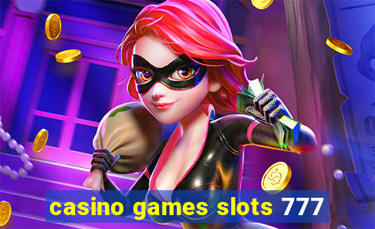 casino games slots 777