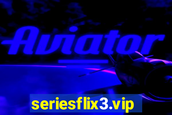 seriesflix3.vip