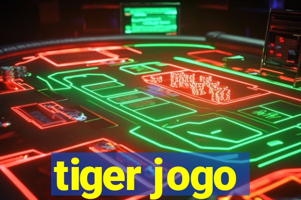 tiger jogo