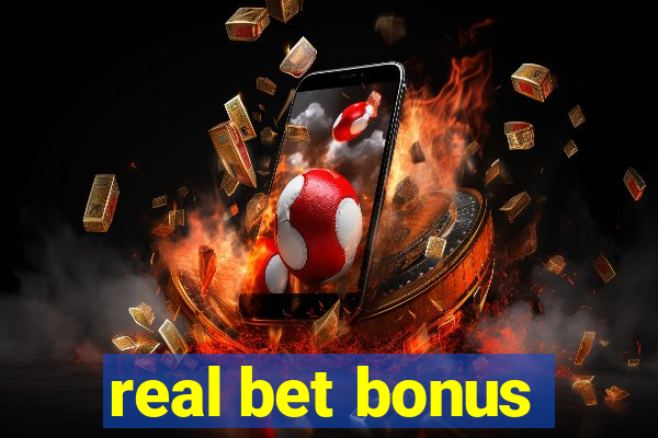 real bet bonus