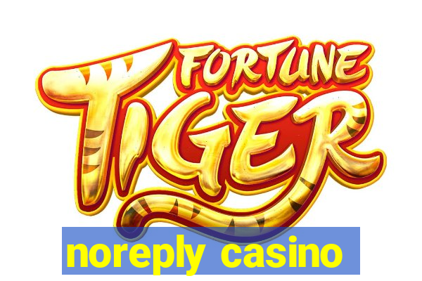 noreply casino