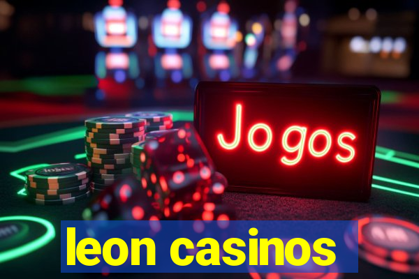 leon casinos