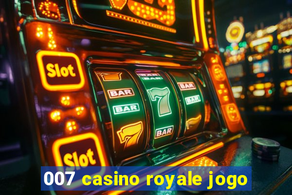 007 casino royale jogo