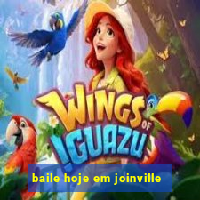 baile hoje em joinville