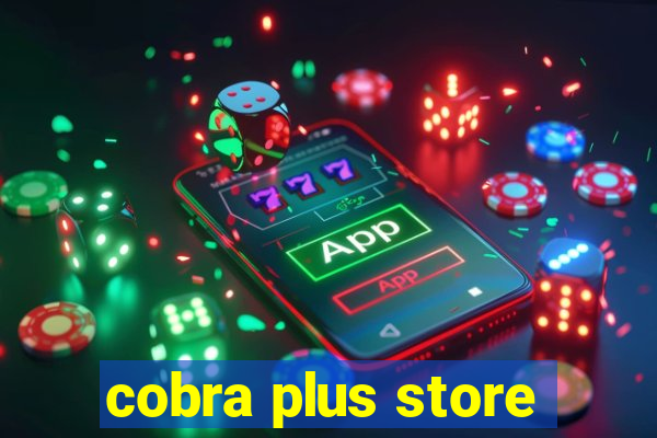 cobra plus store