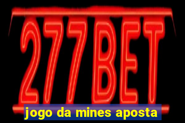 jogo da mines aposta