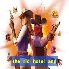 the rio hotel and casino las vegas nevada