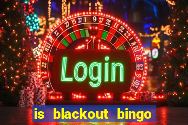 is blackout bingo a scam