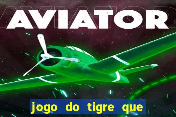 jogo do tigre que realmente paga