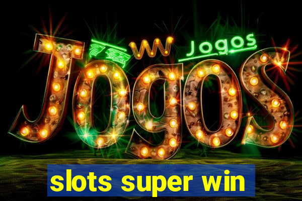 slots super win