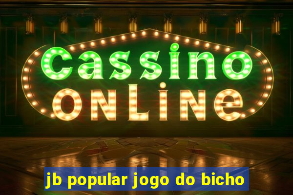 jb popular jogo do bicho