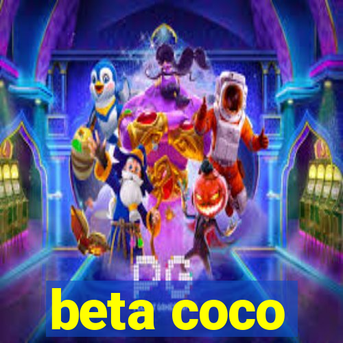 beta coco