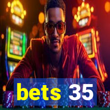 bets 35