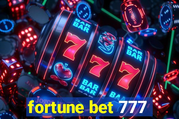 fortune bet 777