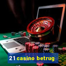 21 casino betrug