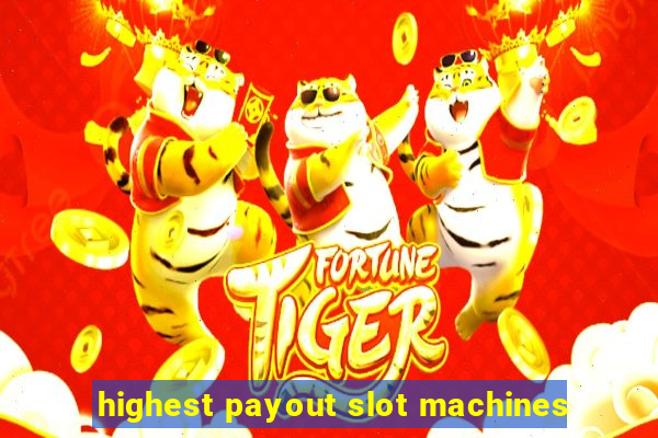 highest payout slot machines