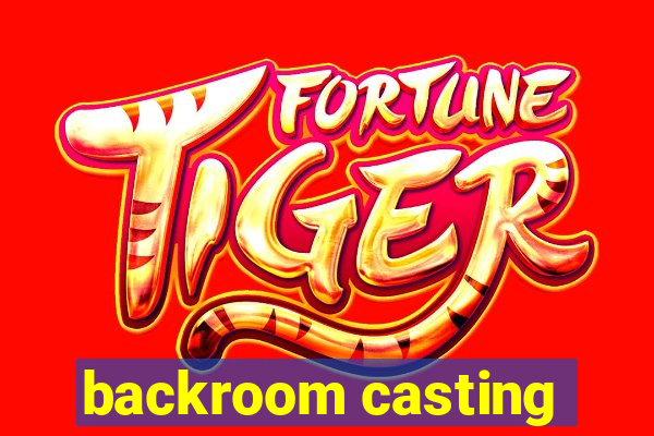 backroom casting