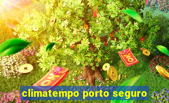 climatempo porto seguro