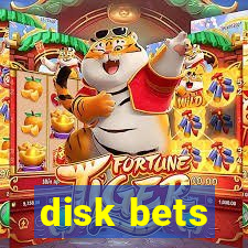 disk bets