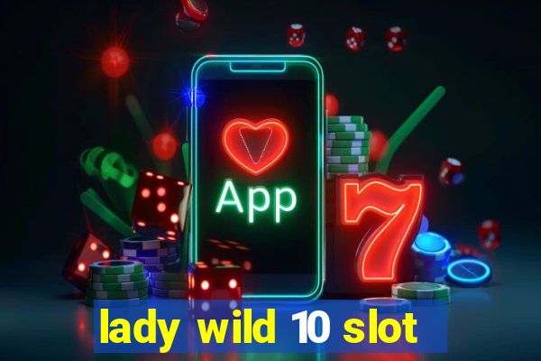 lady wild 10 slot