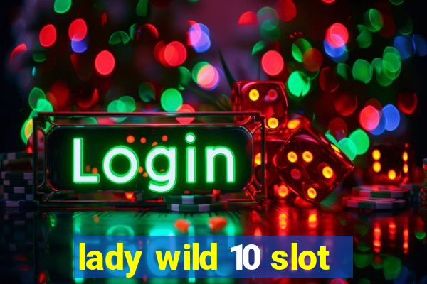 lady wild 10 slot