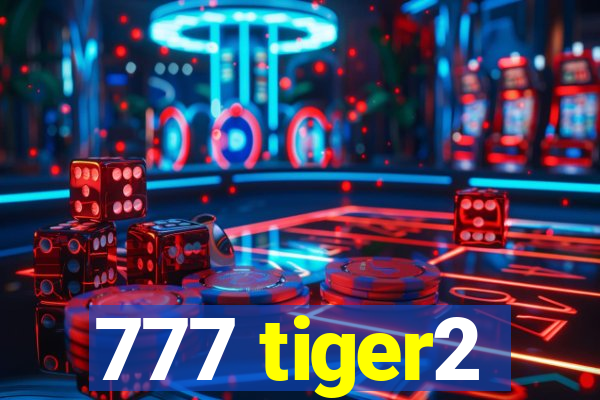 777 tiger2