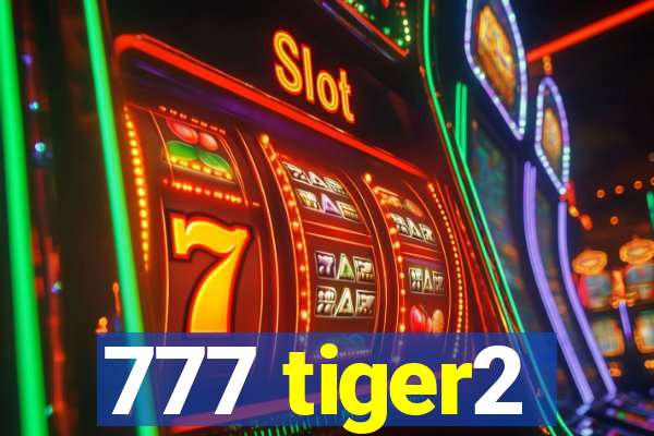 777 tiger2