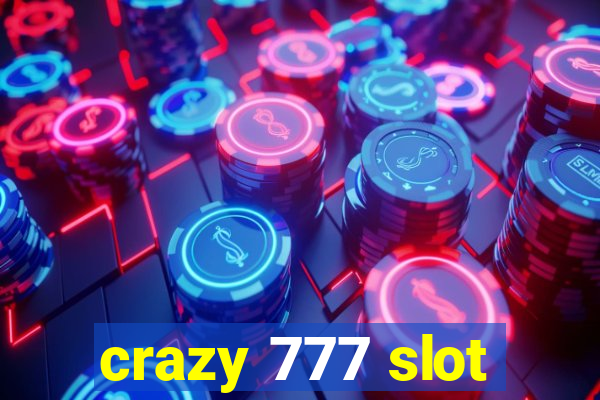 crazy 777 slot