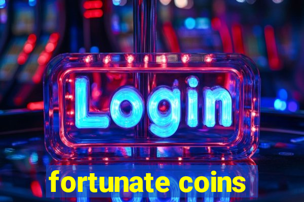 fortunate coins