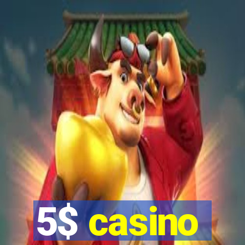 5$ casino