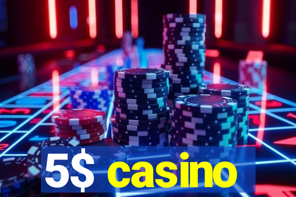 5$ casino