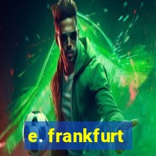 e. frankfurt