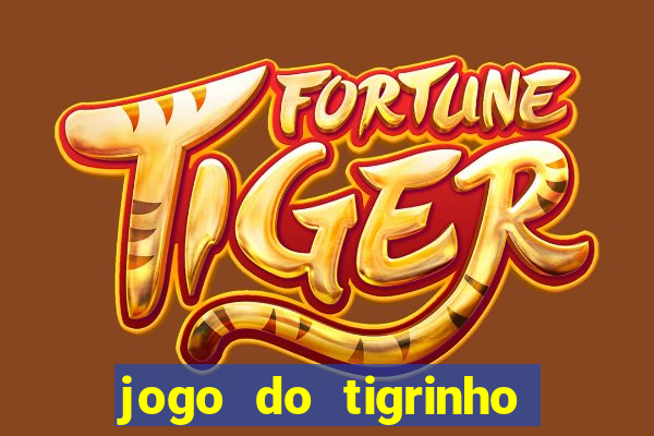 jogo do tigrinho paga de verdade