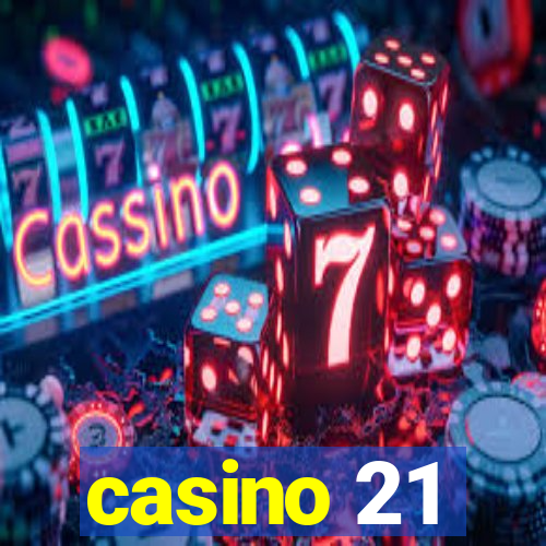 casino 21