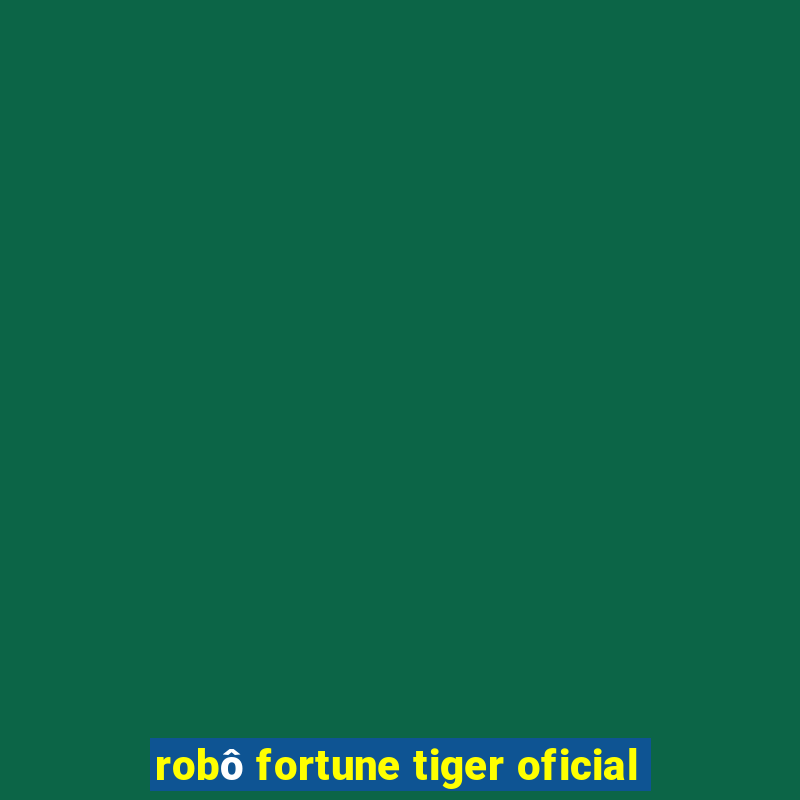 robô fortune tiger oficial