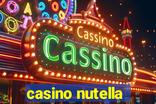 casino nutella