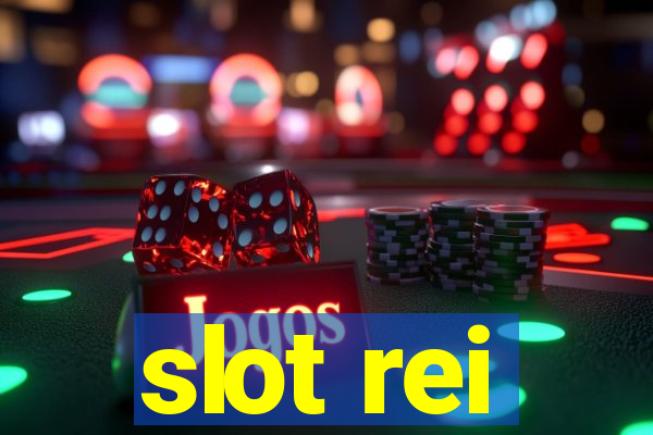 slot rei