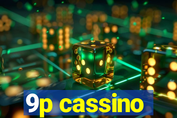 9p cassino