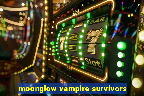 moonglow vampire survivors