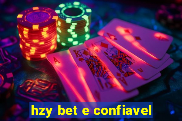 hzy bet e confiavel