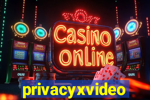 privacyxvideo