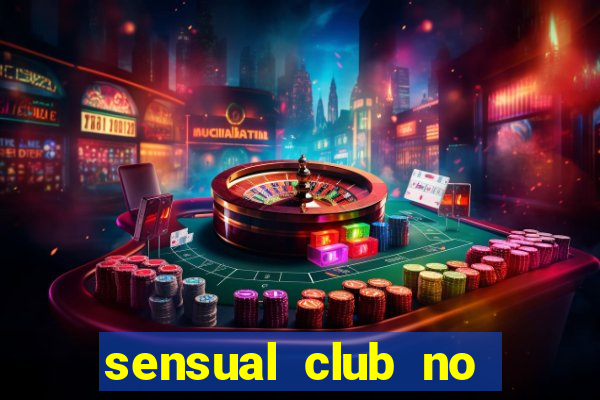 sensual club no esporte interativo